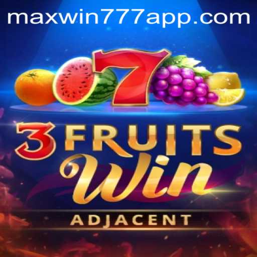Exploring the Thrills of 3FruitsWin: A Gaming Experience Powered by MAXWIN777