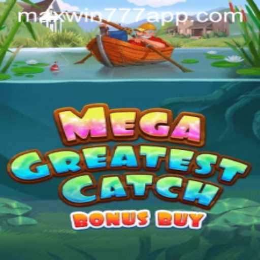 MegaGreatestCatchBonusBuy: Dive Into a World of Winning Possibilities